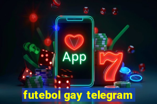 futebol gay telegram